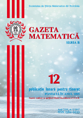 Gazeta Matematica Seria B, 2017, Nr 12 - Click Image to Close