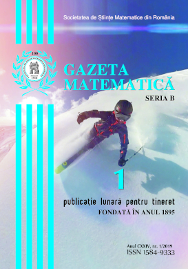 Gazeta Matematica Seria B, 2019, Nr 1 - Click Image to Close