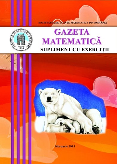 Gazeta Matematica Seria B, 2013, Nr 2 - Click Image to Close