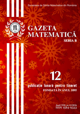 Gazeta Matematica Seria B, 2016, Nr 12 - Click Image to Close