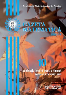 Gazeta Matematica Seria B, 2024, Nr 10